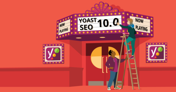 Yoast SEO 10.0: Meet the new SEO analysis