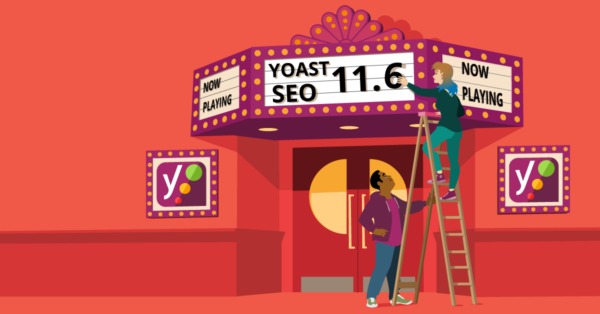 Yoast SEO 11.6: HowTo Schema update and UI changes